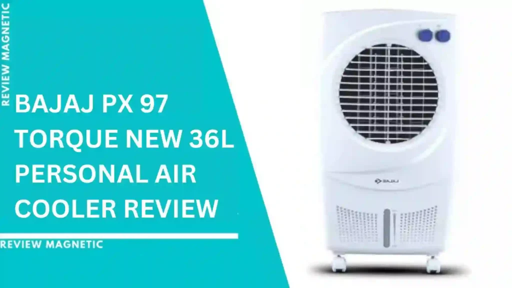 Bajaj-PX-97-Torque-New-36L-Personal-Air-Cooler-Review